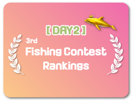 [ Past Event ] 3rd Fishing Contest Rankings