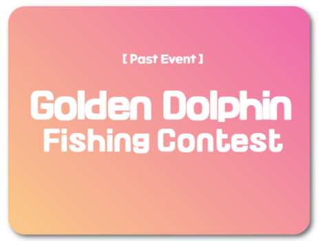 Golden Dolphin Bounty!! 3rd Fishing Contest